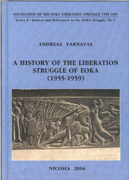 A History of the liberation struggle of EOKA 1955-1959